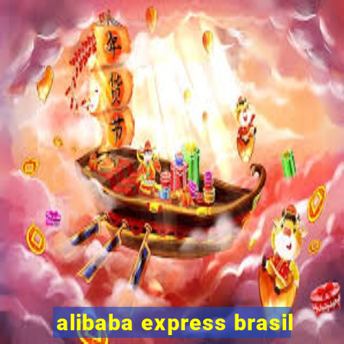 alibaba express brasil