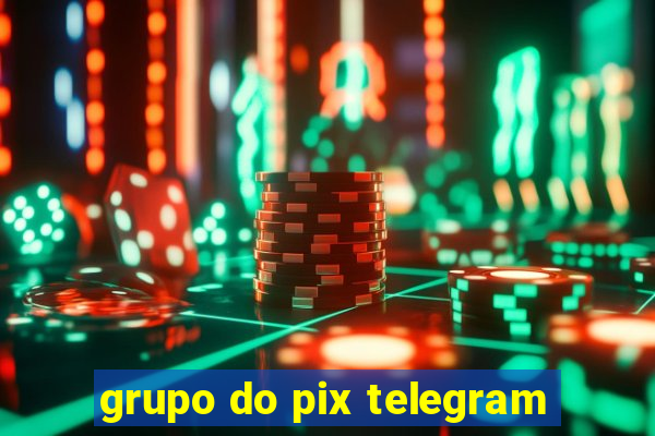 grupo do pix telegram