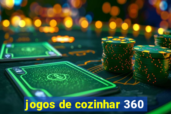 jogos de cozinhar 360