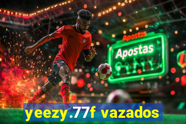 yeezy.77f vazados