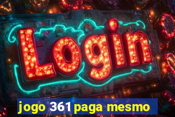 jogo 361 paga mesmo