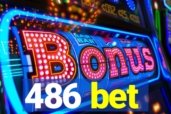 486 bet