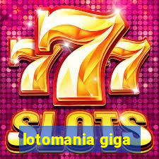 lotomania giga