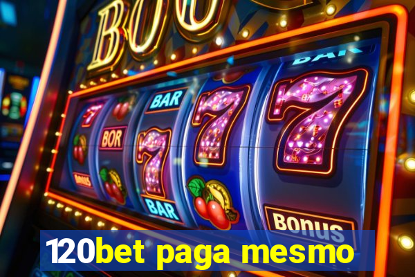 120bet paga mesmo