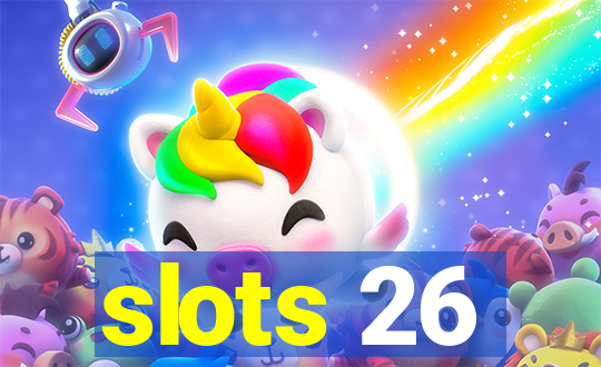 slots 26