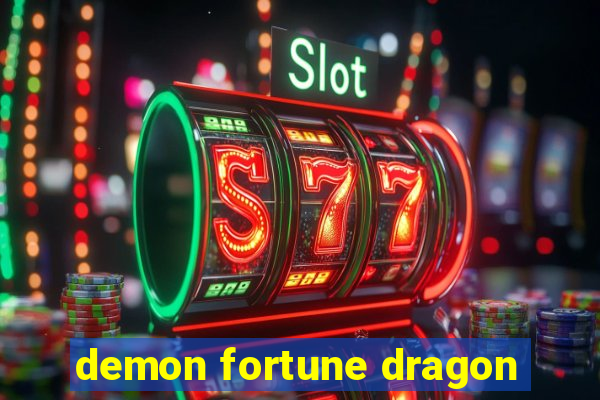 demon fortune dragon