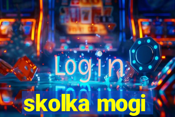 skolka mogi