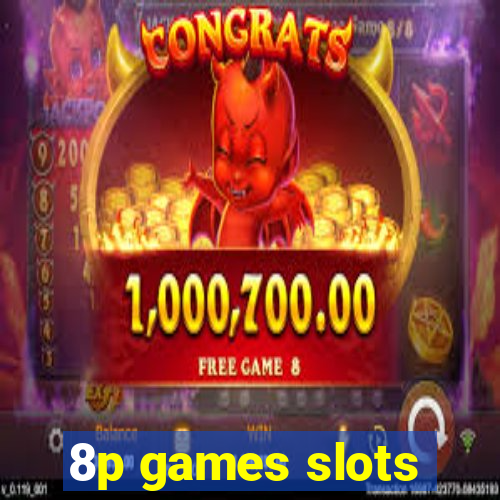 8p games slots