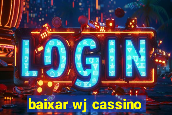 baixar wj cassino