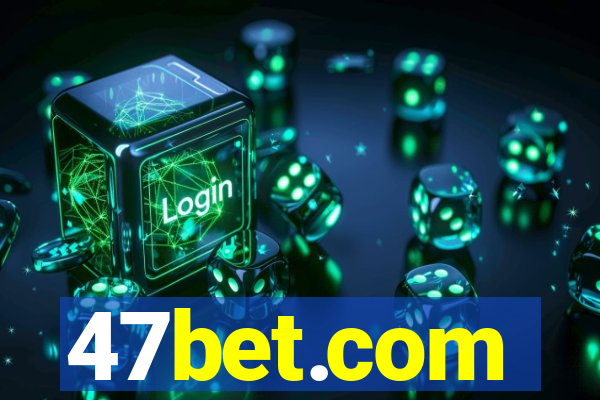 47bet.com