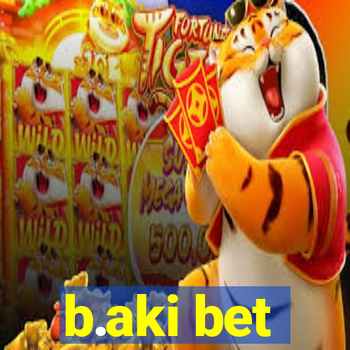 b.aki bet