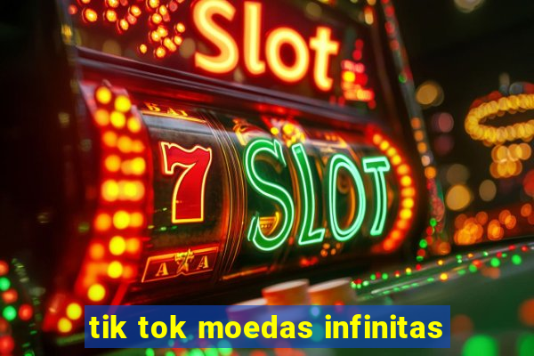 tik tok moedas infinitas