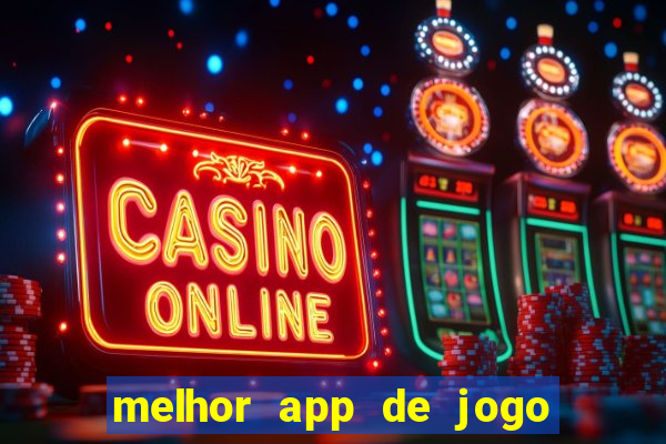 melhor app de jogo para ganhar dinheiro