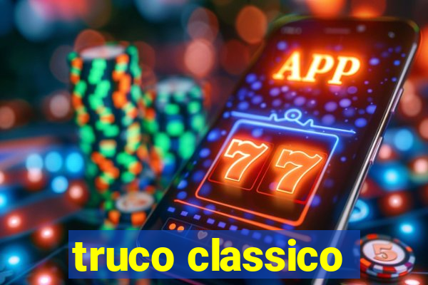 truco classico