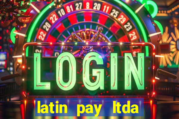 latin pay ltda jogos online