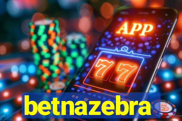 betnazebra