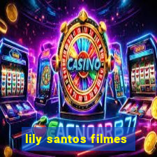 lily santos filmes