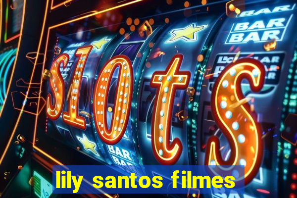 lily santos filmes