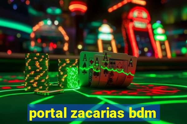 portal zacarias bdm