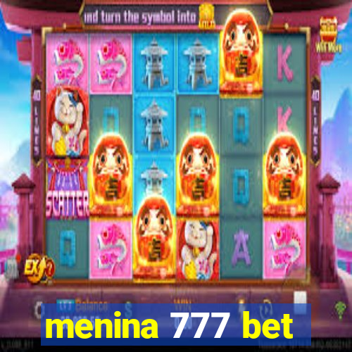 menina 777 bet