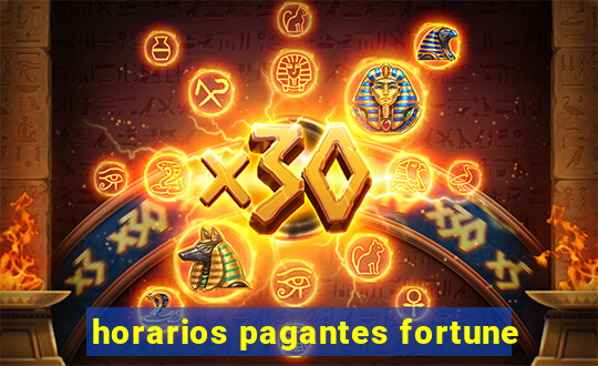 horarios pagantes fortune