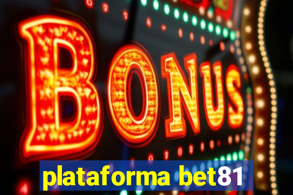 plataforma bet81