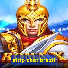 strip chat brazil