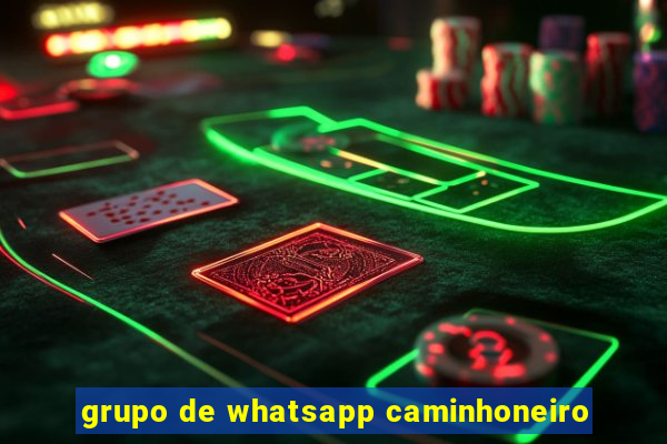 grupo de whatsapp caminhoneiro