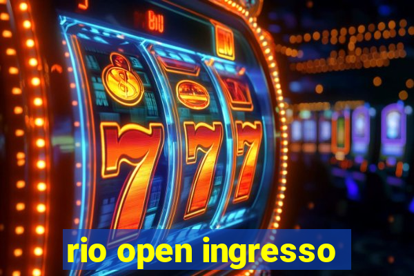 rio open ingresso