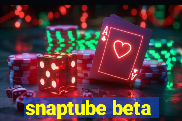 snaptube beta