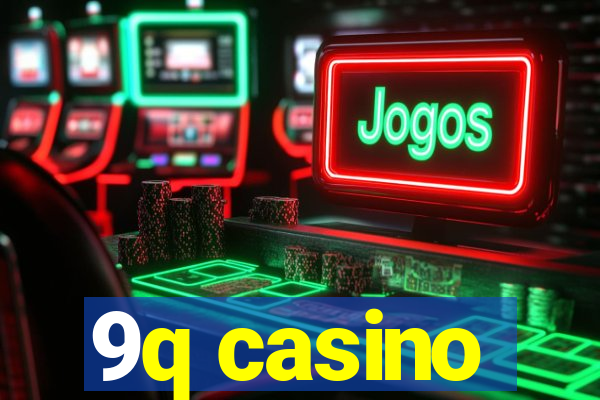 9q casino