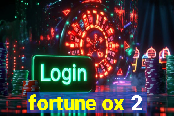 fortune ox 2