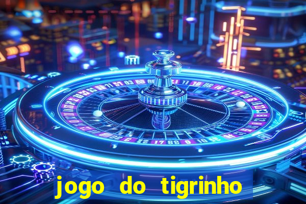 jogo do tigrinho de 5 reais