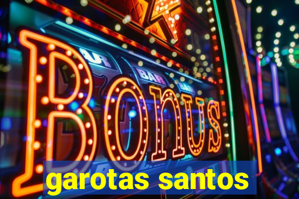 garotas santos