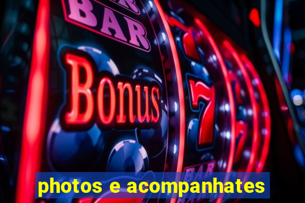 photos e acompanhates