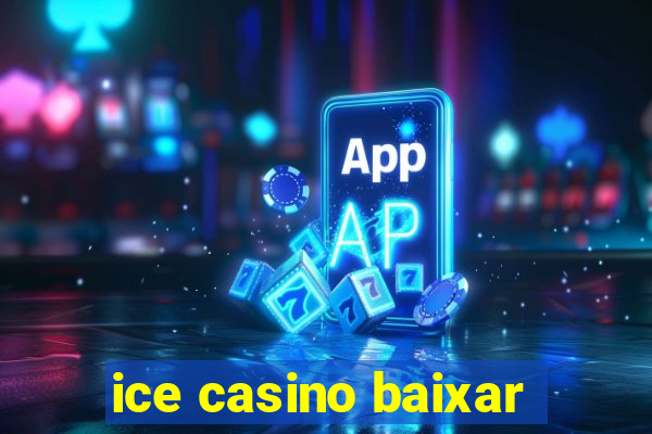 ice casino baixar