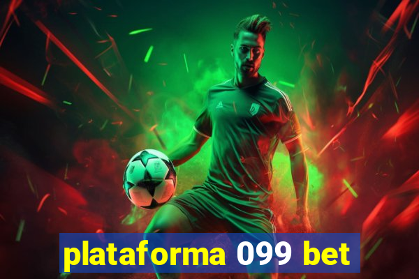 plataforma 099 bet