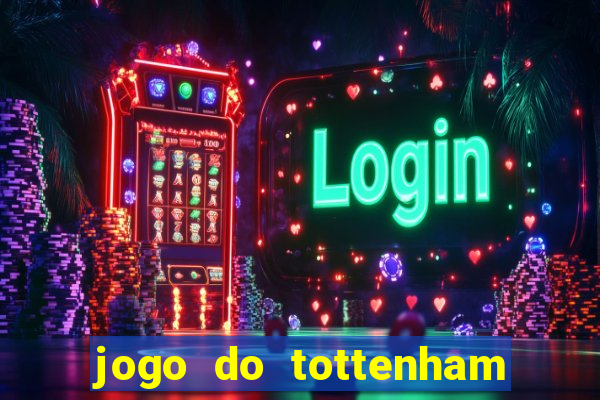 jogo do tottenham hoje palpite