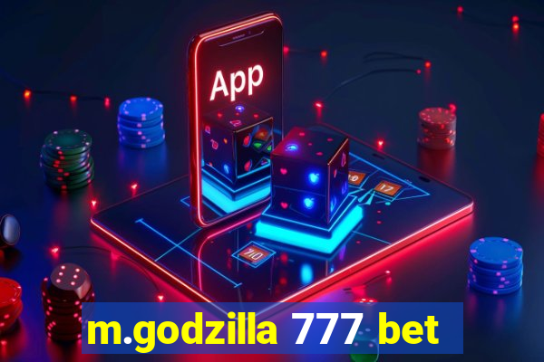 m.godzilla 777 bet