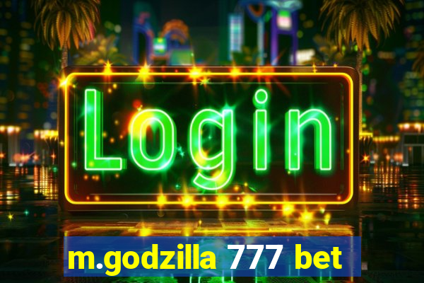 m.godzilla 777 bet