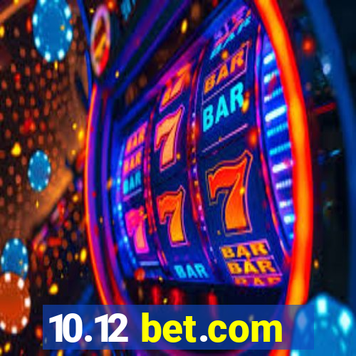 10.12 bet.com