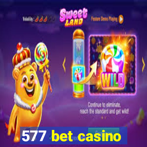 577 bet casino