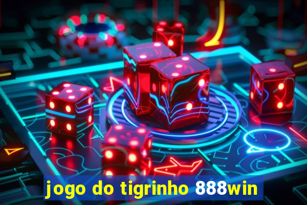 jogo do tigrinho 888win