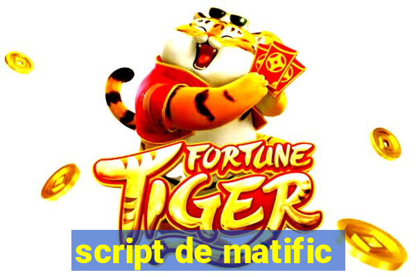 script de matific