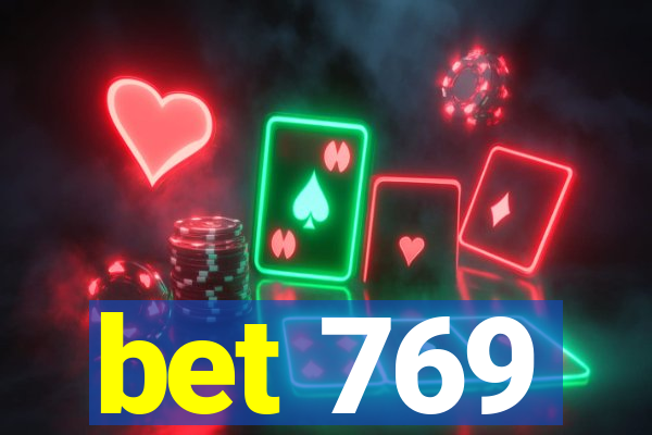 bet 769