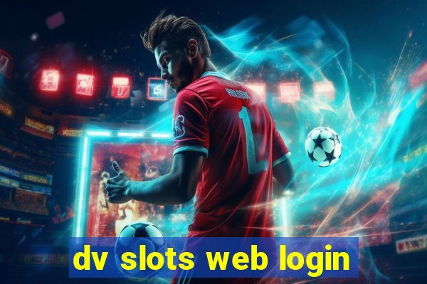 dv slots web login