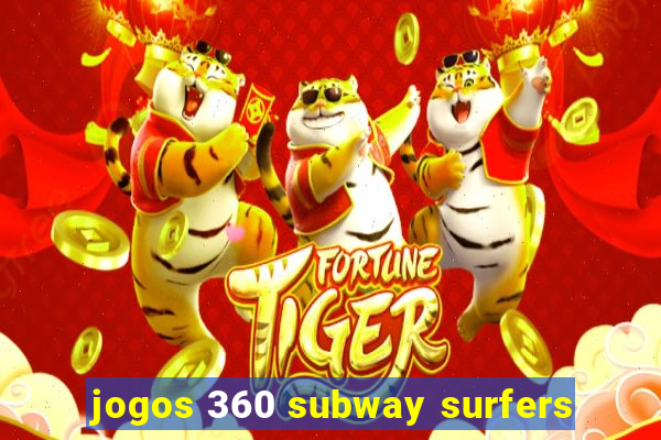 jogos 360 subway surfers