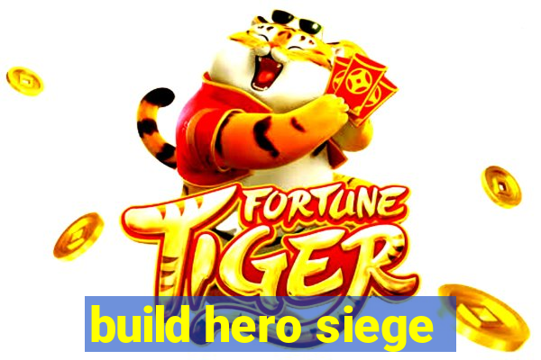 build hero siege