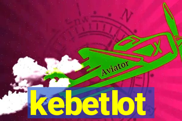 kebetlot