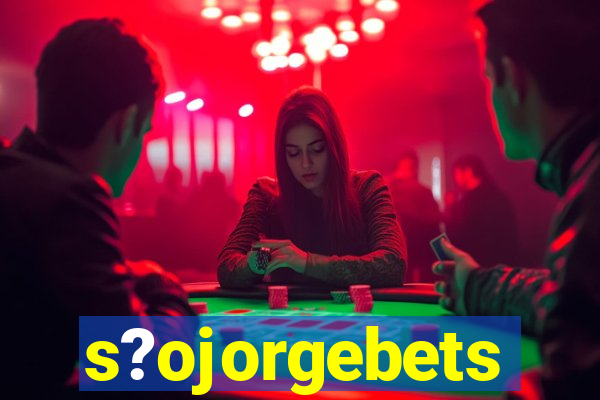 s?ojorgebets